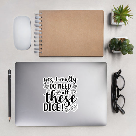 Do Need All These Dice! RPG DnD Sticker