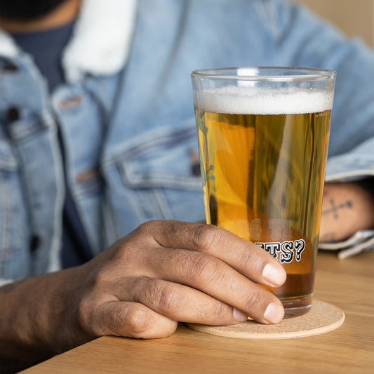 It Comes in Pints? Pint Glass