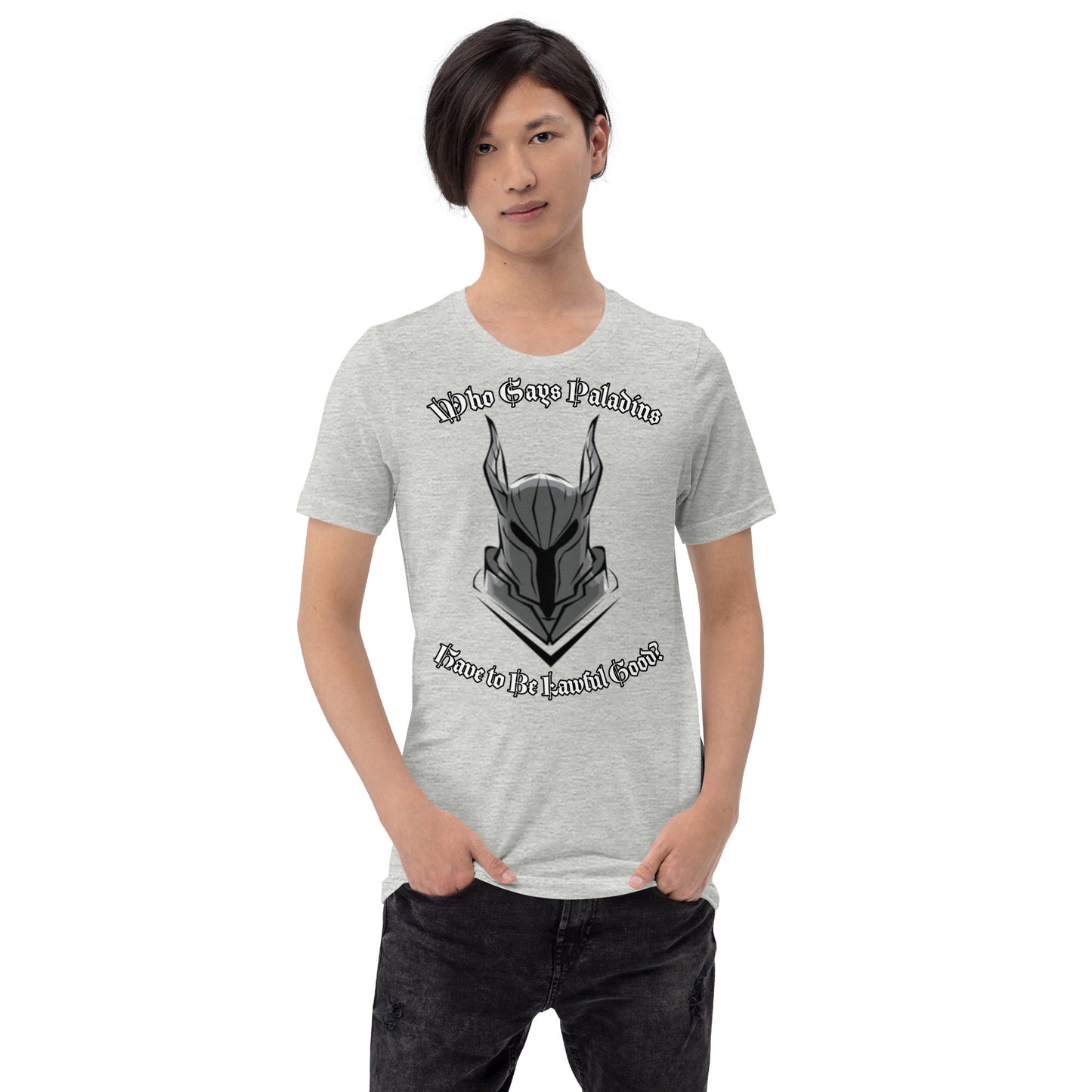 Who Says Paladins Have to Be Good? T-Shirt