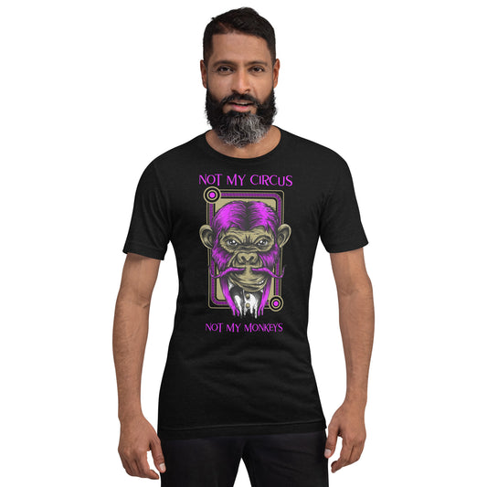 Not my Circus Not My Monkeys T-Shirt