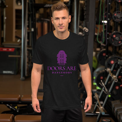 Doors Are Dangerous T-Shirt