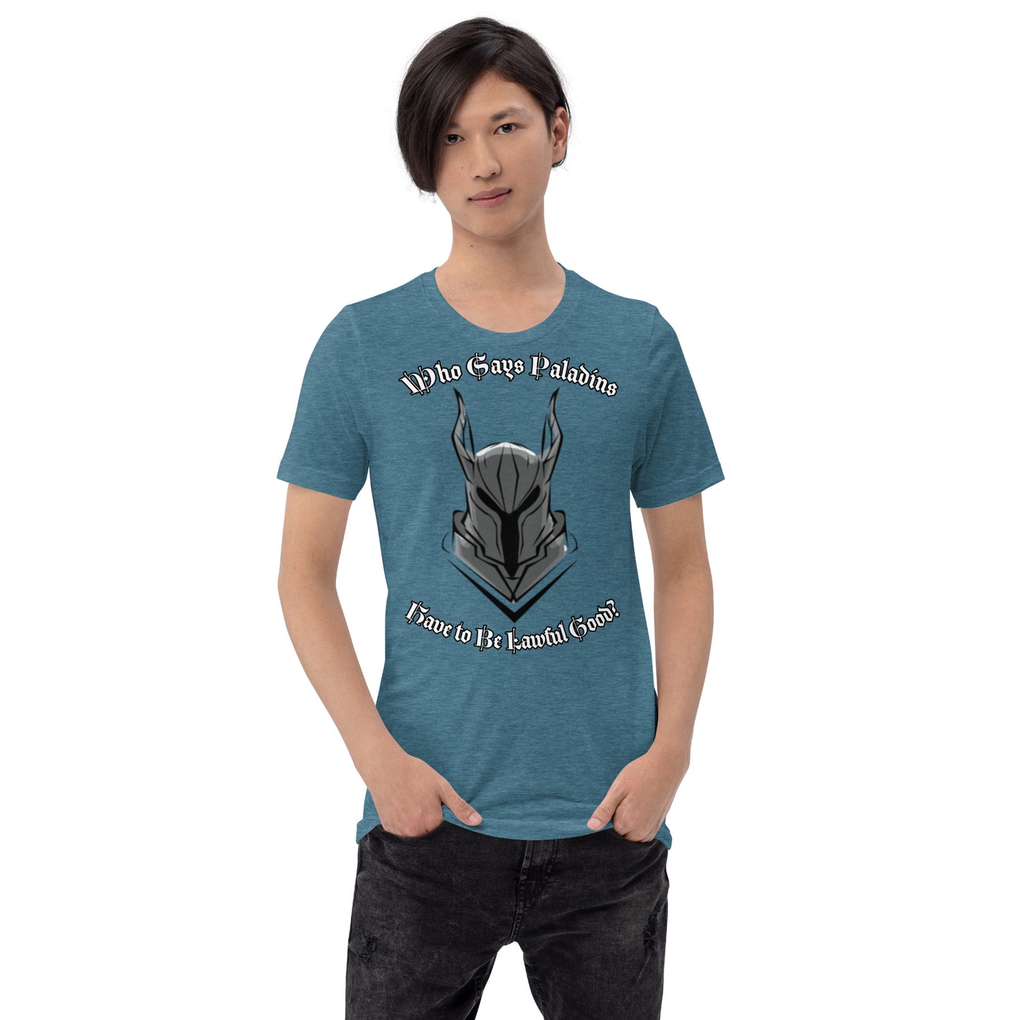 Who Says Paladins Have to Be Good? T-Shirt